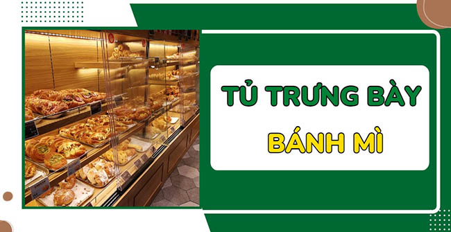 99+ Mẫu tủ trưng bày bánh mì ngọt, bánh kem 2023 đẹp, giá rẻ, tiết kiệm điện