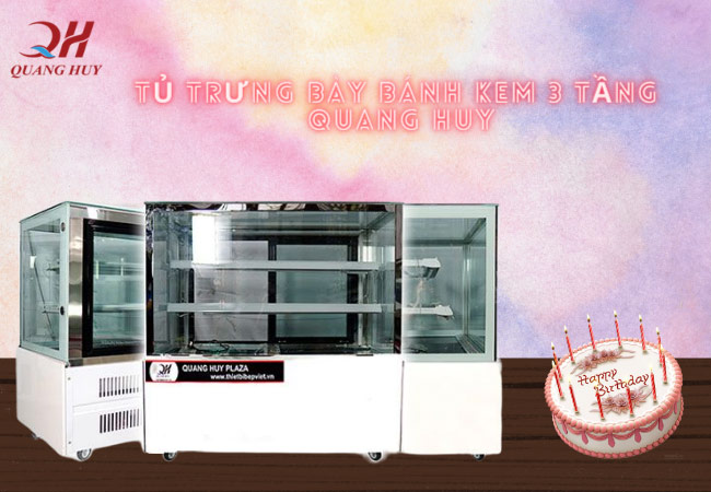 Địa chỉ mua tủ bán bánh kem 3 tầng Quang Huy, tủ bánh kem quang huy