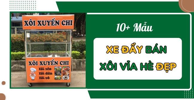 10 Mẫu xe đẩy bán xôi vỉa hè đẹp, giá rẻ tại XƯỞNG 2023