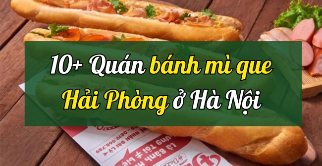 10 Quán bánh mì que Hải Phòng ở Hà Nội 